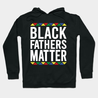 Black Fathers Matter Hoodie